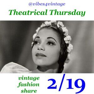 2/19 Theatrical Thursday Vintage Fashion Share
